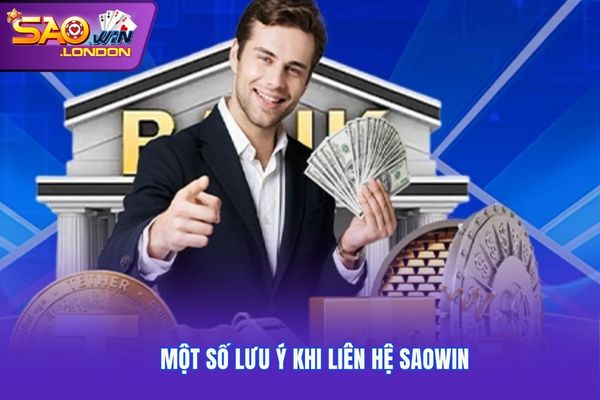 Một số lưu ý khi liên hệ Saowin