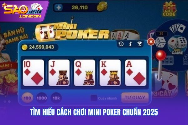 Tìm hiểu cách chơi mini poker chuẩn 2025